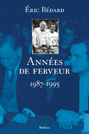 Années de ferveur, 1987-1995